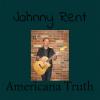 Johnny Rent - Americana Truth CD (CDR)