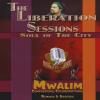 Mwalim - Liberation Sessions: Soul Of The City CD