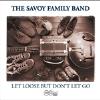 Savoy Family Band - Turn Loose But Don't Let Go CD