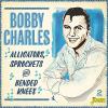 Bobby Charles - Alligators Sprockets & Bended Knees CD (Uk)