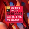 Deneve, Stephane / Honegger / Royal Concertgebouw - Honegger: Jeanne D'Arc Au Bu