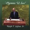 Lofton Jr, Ralph T - Hymns U Luv CD (CDR)
