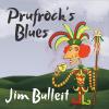 Jim Bulleit - Prufrock's Blues CD
