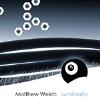 Matthew Welch - Luminosity CD