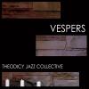 Theodicy Jazz Collective - Vespers CD