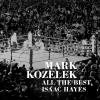 Mark Kozelek - All The Best Issac Hayes VINYL [LP]