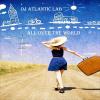DJ Atlantic Lab - All over the World CD