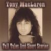 Tony MacLaren - Tall Tales & Short Stories CD