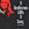 Kurt Gruver - Gentleman with a Song CD