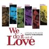 We Do It Out Of Love CD