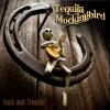 Tequila Mockingbird - Luck & Trouble CD
