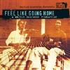 Martin Scorsese: Feel Like Going Home CD (Original Soundtrack)