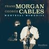 Morgan, Frank & George Cables - Montreal Memories CD