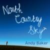 Andy Baker - North Country Sky CD