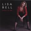 Lisa Bell - Dare To Be. CD