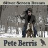Pete Berris - Silver Screen Dream CD (CDR)