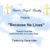 Dave Allen - Dave's Gospel Country CD (Because He Lives; CDR)
