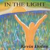 Kevin Dolan - In The Light CD