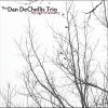 Dechellis, Dan Trio - My Age Of Anxiety CD