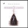 Dorian Mingus - Detriment Of A Fantasy CD