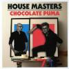 Chocolate Puma - House Masters CD (Uk)
