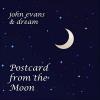 John Evans & Dream - Postcard from the Moon CD