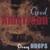Drazy Hoops - Good American CD
