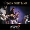 Jason Bailey - Live At Dugger Mountain Music Hall CD