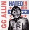 G.G. Allin - Hated In The Nation VINYL [LP]