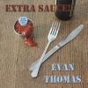Evan Thomas Blues - Extra Sauce CD