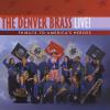 Denver Brass - Tribute To America's Heroes CD