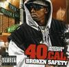 40 Cal - Broken Safety CD