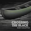 Ken Chapple - Crossing The Black CD
