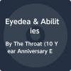 Eyedea & Abilities - By The Throat VINYL [LP] (10 Year Anniversary Edition)