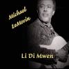 Michael Lemorin - Li Di Mwen CD (CDRP)