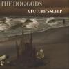 Dog Gods - Future's Sleep CD (CDRP)