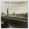 Hangmen - Cactusville VINYL [LP]