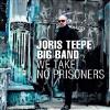 Joris Teepe - We Take No Prisoners CD