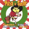 Pizza & Sushi CD