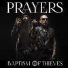 Prayers - Baptism Of Thieves CD