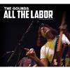 Gourds - All The Labor: The Story Of The Gourds CD