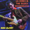 La Jones & The Blues Messengers - Man Alive! CD