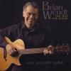 Brian Wendt - One Man One Guitar CD