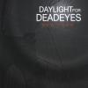 Daylight For Deadeyes - New York CD