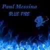 Paul Messina - Blue Fire CD