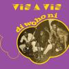 Vis-a-Vis - Di Wo Ho Ni VINYL [LP]