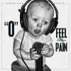 O - Feel My Pain CD (CDR)