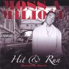 Moss A Milione - Hit & Run CD