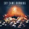 Sky Came Burning - Patent Pending CD
