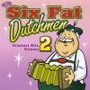 Six Fat Dutchmen - Greatest Hits Volume 2 CD